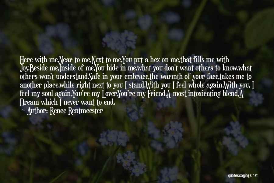 Never Hide Your Face Quotes By Renee Rentmeester