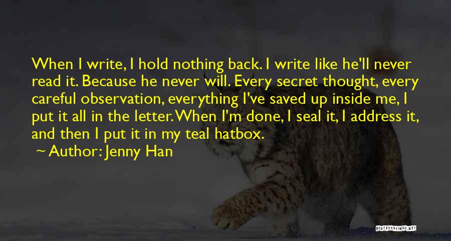 Never Hold Back Quotes By Jenny Han