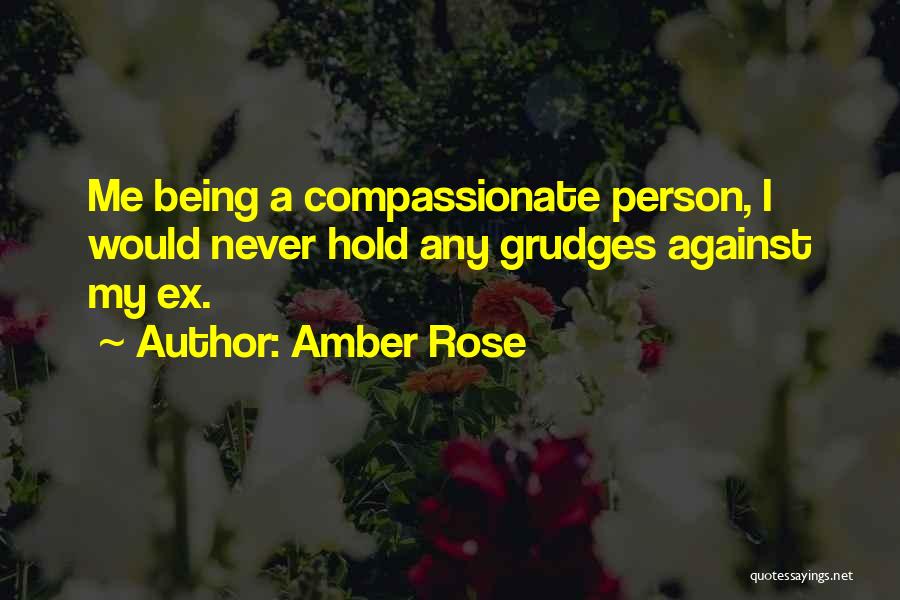 Never Hold Grudges Quotes By Amber Rose