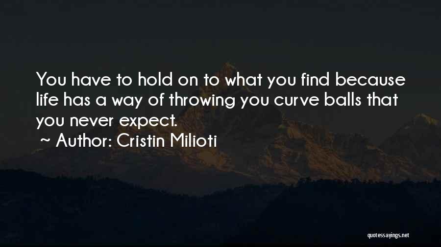 Never Hold On Quotes By Cristin Milioti