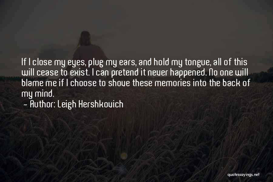 Never Hold Onto Someone Quotes By Leigh Hershkovich