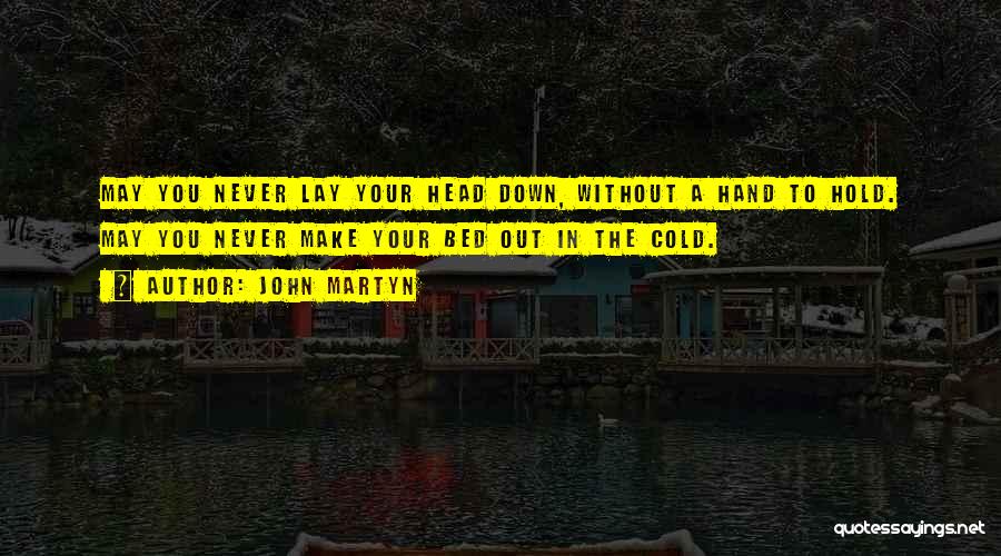 Never Hold Your Head Down Quotes By John Martyn