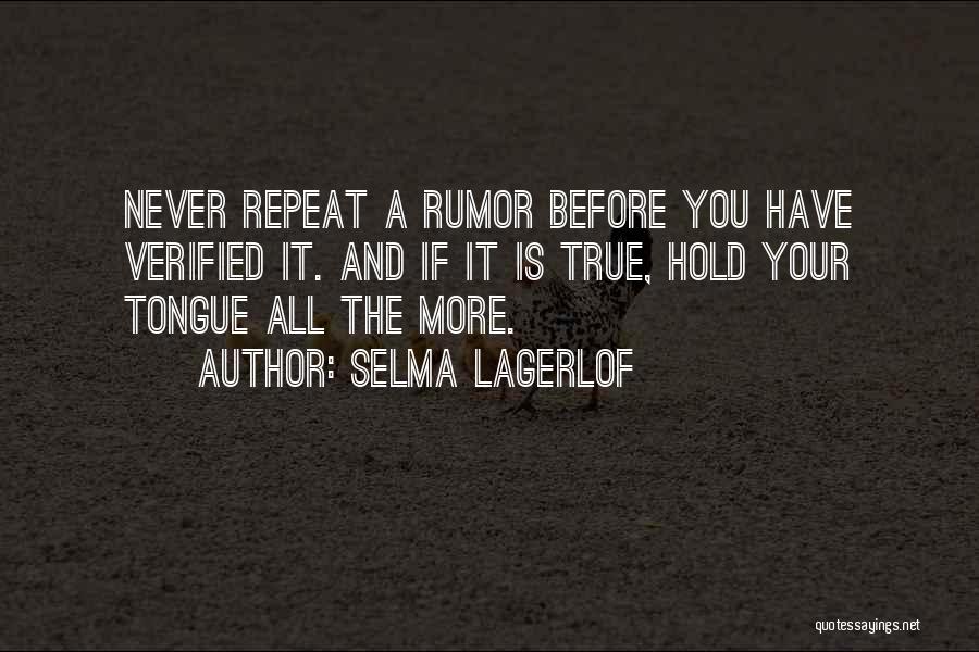 Never Hold Your Tongue Quotes By Selma Lagerlof