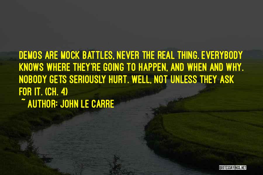 Never Hurt Nobody Quotes By John Le Carre