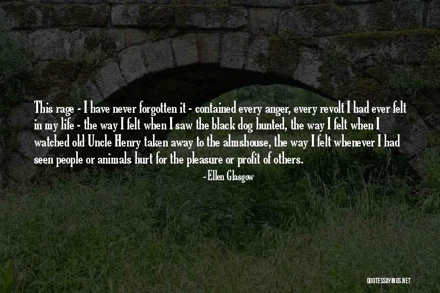 Never Hurt Others Quotes By Ellen Glasgow Never Hurt Others Quotes By Ellen Glasgow