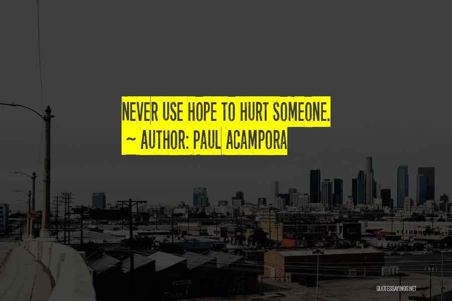 Never Hurt Someone Quotes By Paul Acampora