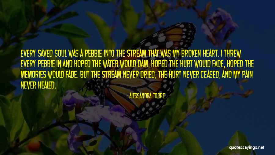 Never Hurt The Heart Quotes By Alessandra Torre Never Hurt The Heart Quotes By Alessandra Torre