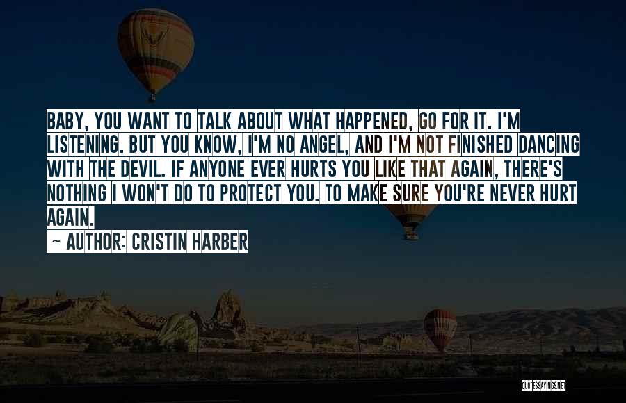 Never Hurt You Again Quotes By Cristin Harber