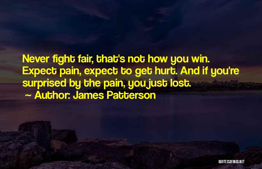 Never Hurt You Quotes By James Patterson