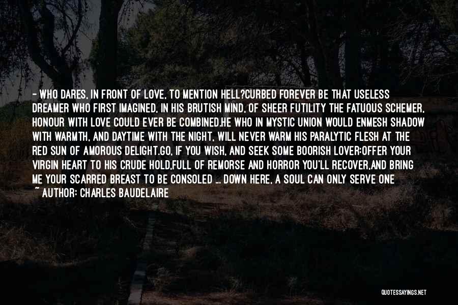 Never Imagined Quotes By Charles Baudelaire