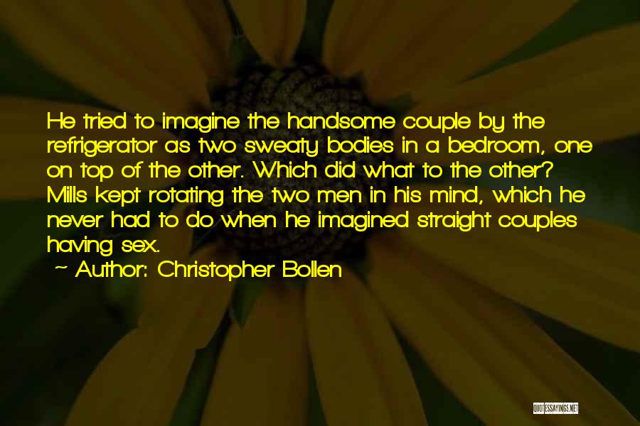 Never Imagined Quotes By Christopher Bollen