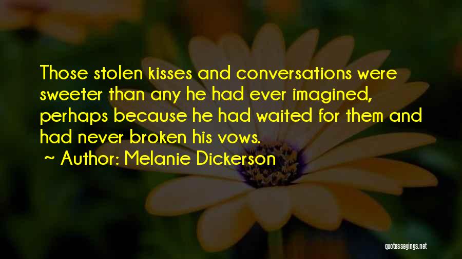Never Imagined Quotes By Melanie Dickerson
