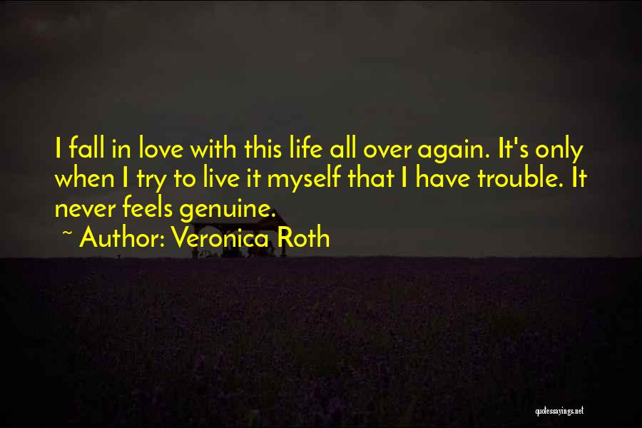 Never In Love Again Quotes By Veronica Roth