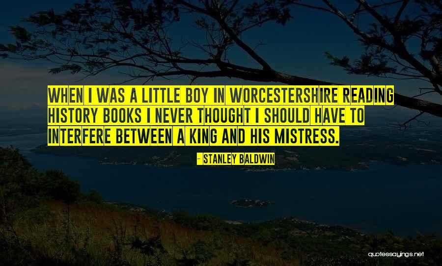 Never Interfere Quotes By Stanley Baldwin Never Interfere Quotes By Stanley Baldwin