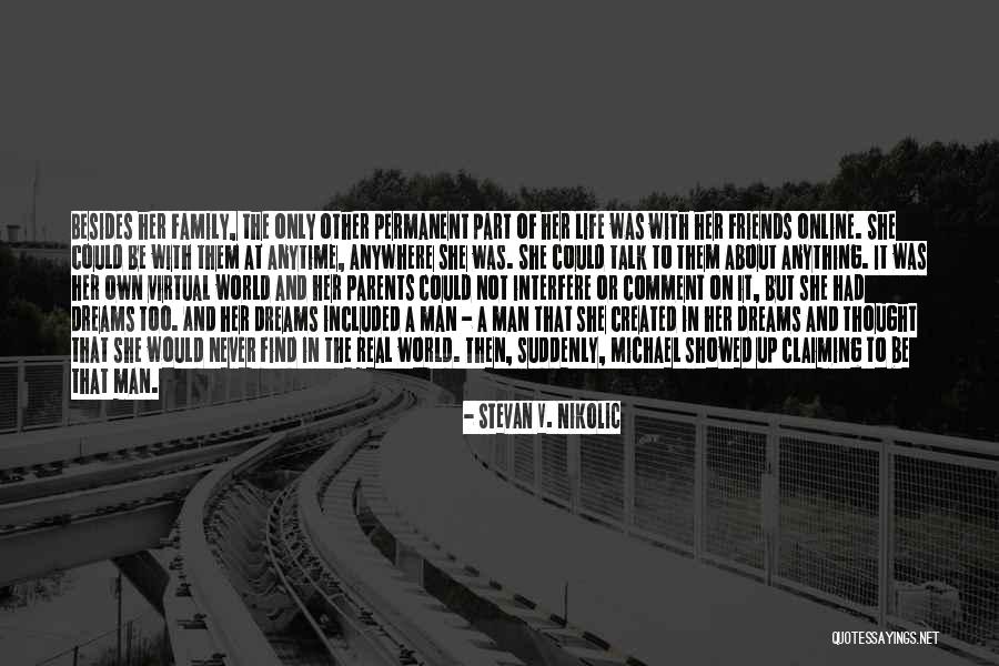 Never Interfere Quotes By Stevan V. Nikolic Never Interfere Quotes By Stevan V. Nikolic