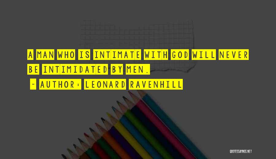 Never Intimidated Quotes By Leonard Ravenhill