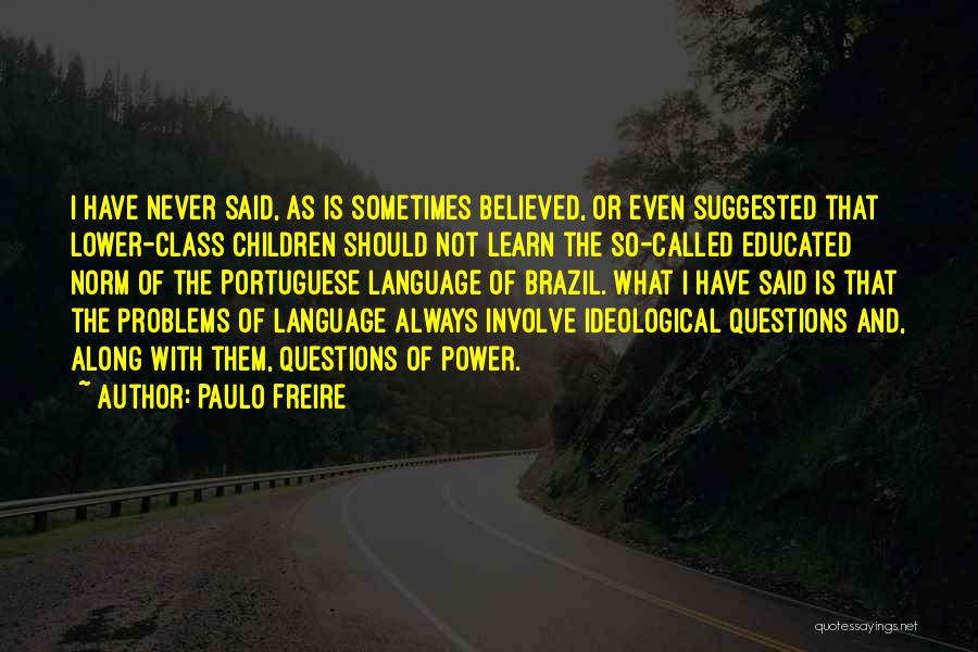 Never Involve Quotes By Paulo Freire