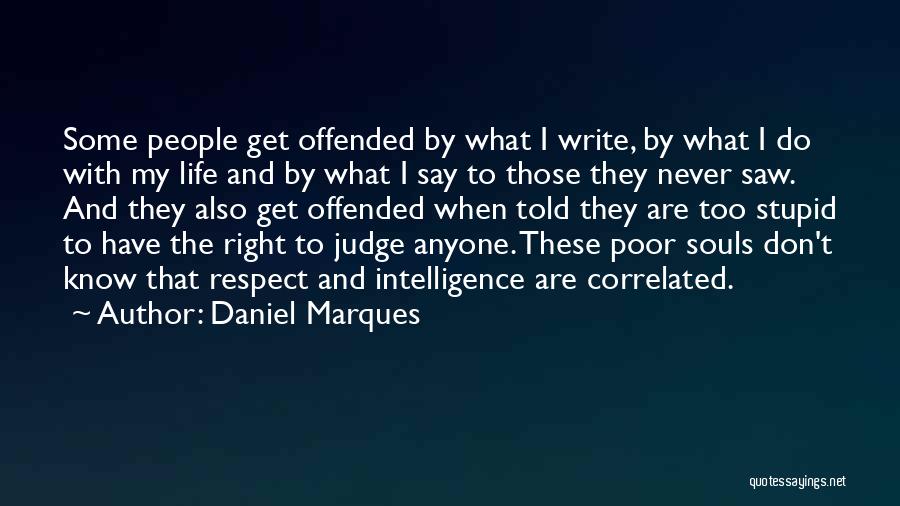 Never Judge Anyone Quotes By Daniel Marques