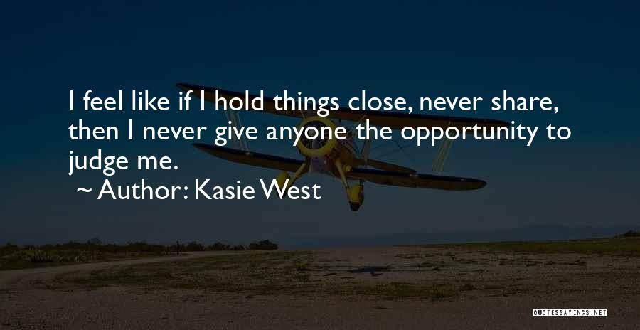 Never Judge Anyone Quotes By Kasie West