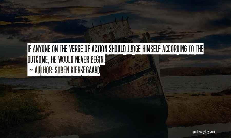 Never Judge Anyone Quotes By Soren Kierkegaard