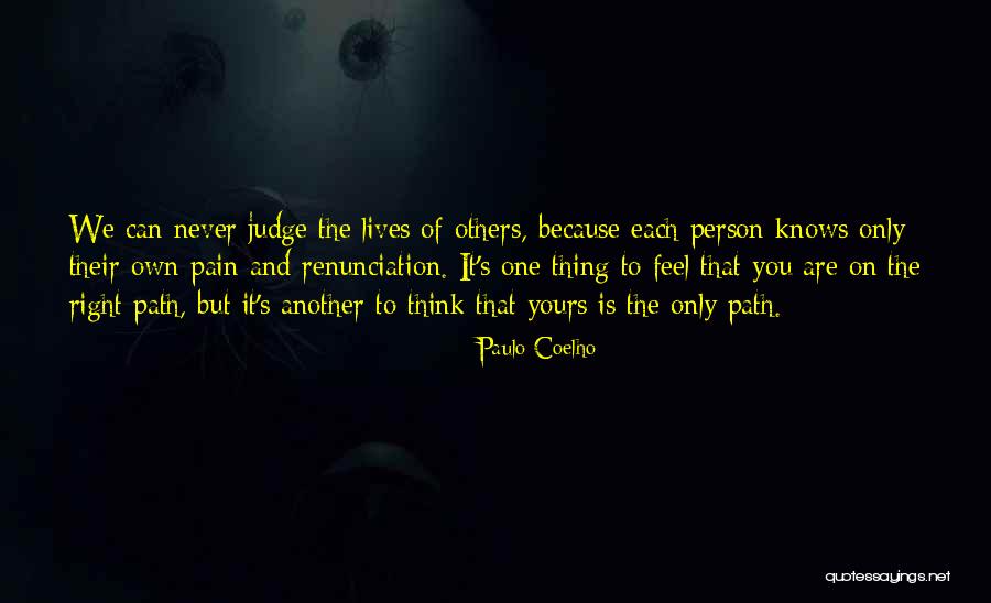 Never Judge Quotes By Paulo Coelho Never Judge Quotes By Paulo Coelho