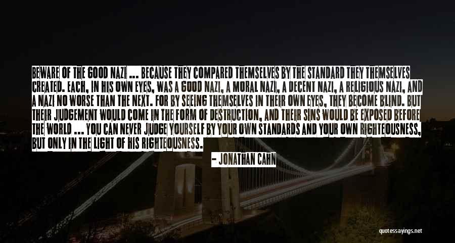 Never Judge Yourself Quotes By Jonathan Cahn Never Judge Yourself Quotes By Jonathan Cahn