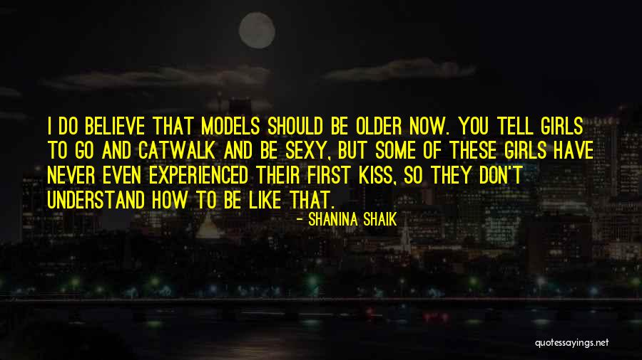Never Kiss And Tell Quotes By Shanina Shaik Never Kiss And Tell Quotes By Shanina Shaik