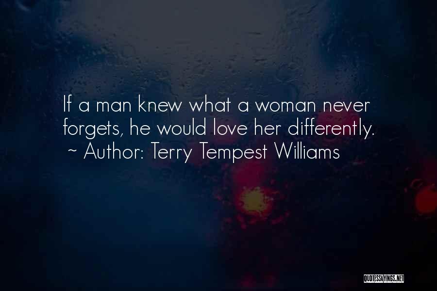 Never Knew Love Quotes By Terry Tempest Williams