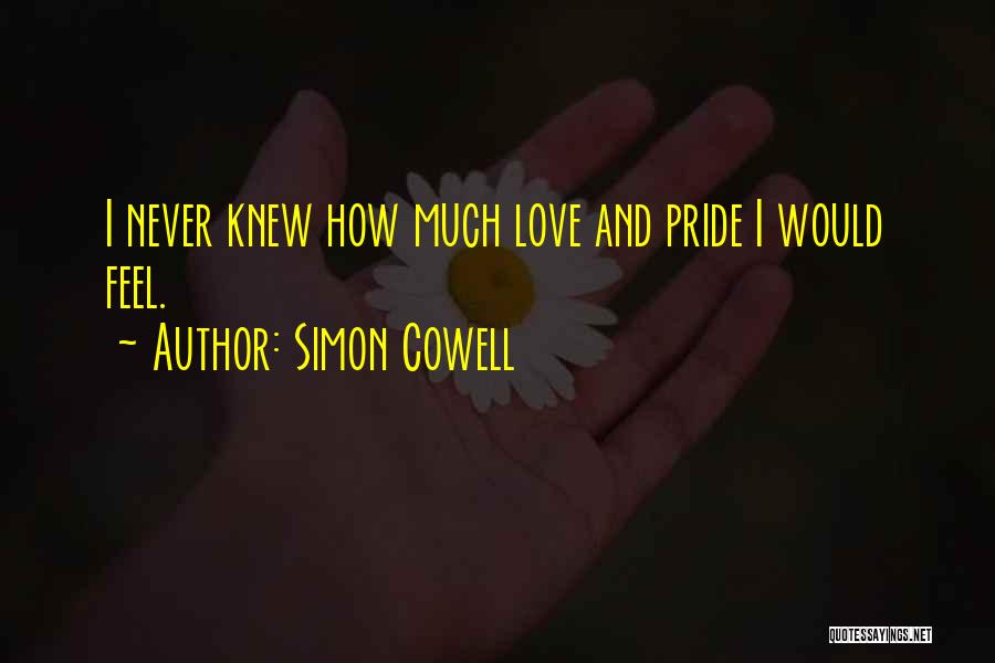 Never Knew Love Until You Quotes By Simon Cowell