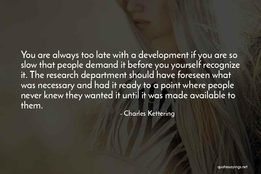 Never Knew What You Had Quotes By Charles Kettering Never Knew What You Had Quotes By Charles Kettering