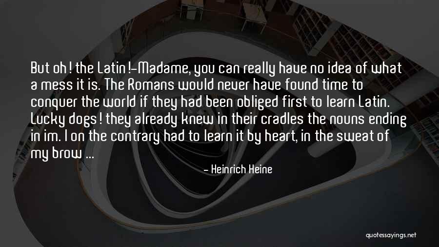 Never Knew What You Had Quotes By Heinrich Heine Never Knew What You Had Quotes By Heinrich Heine