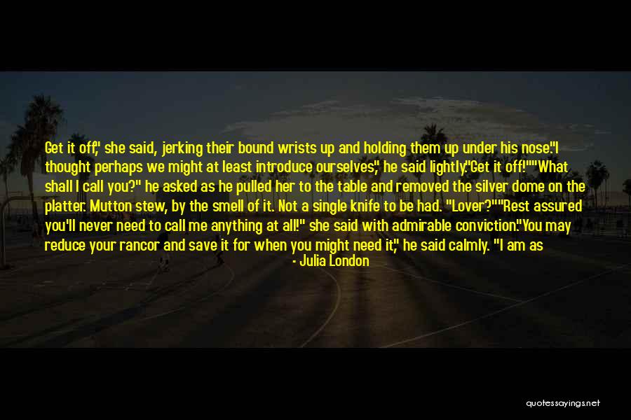 Never Knew What You Had Quotes By Julia London Never Knew What You Had Quotes By Julia London