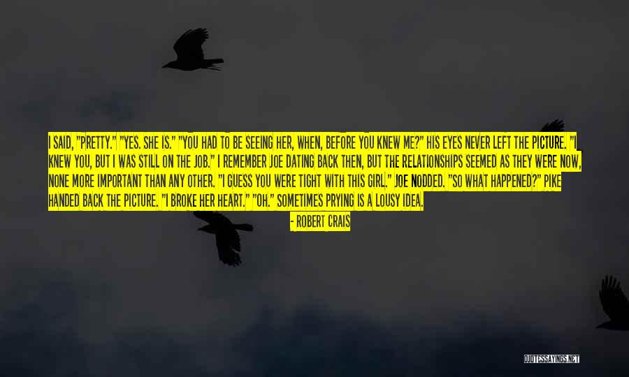 Never Knew What You Had Quotes By Robert Crais Never Knew What You Had Quotes By Robert Crais