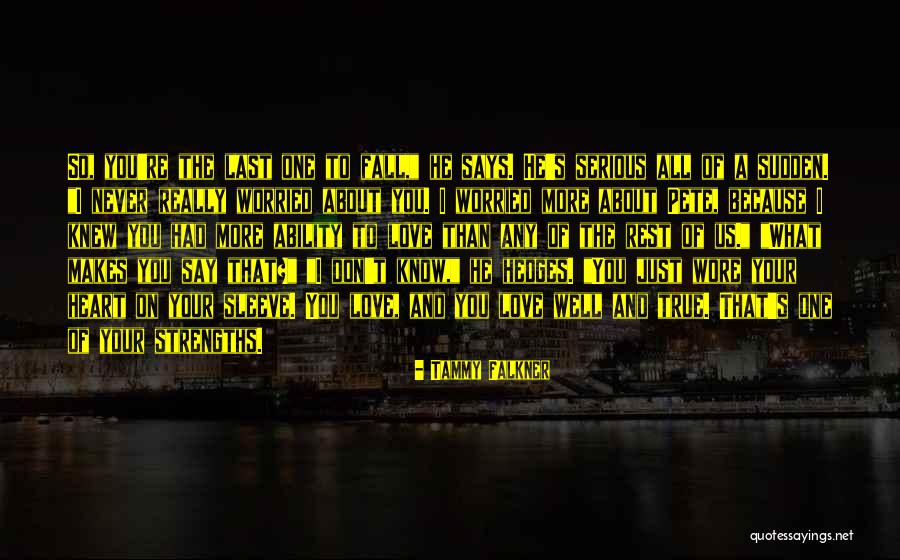 Never Knew What You Had Quotes By Tammy Falkner Never Knew What You Had Quotes By Tammy Falkner