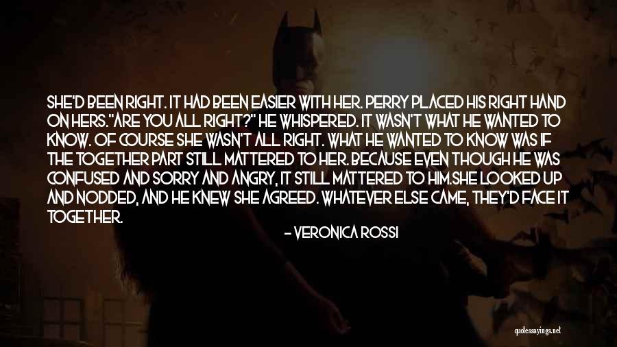 Never Knew What You Had Quotes By Veronica Rossi Never Knew What You Had Quotes By Veronica Rossi