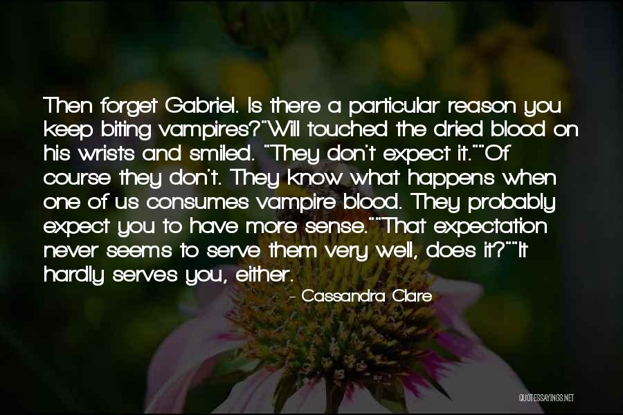 Never Know What To Expect Quotes By Cassandra Clare Never Know What To Expect Quotes By Cassandra Clare