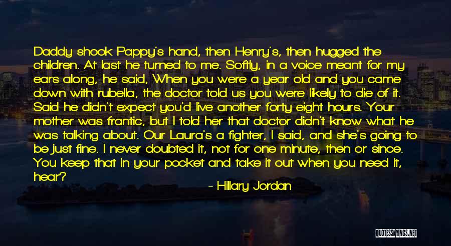 Never Know What To Expect Quotes By Hillary Jordan Never Know What To Expect Quotes By Hillary Jordan