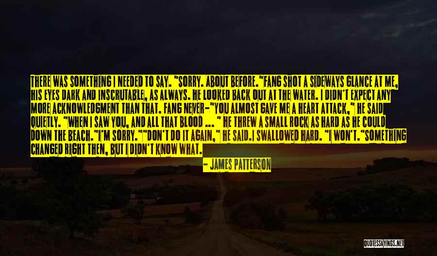 Never Know What To Expect Quotes By James Patterson Never Know What To Expect Quotes By James Patterson