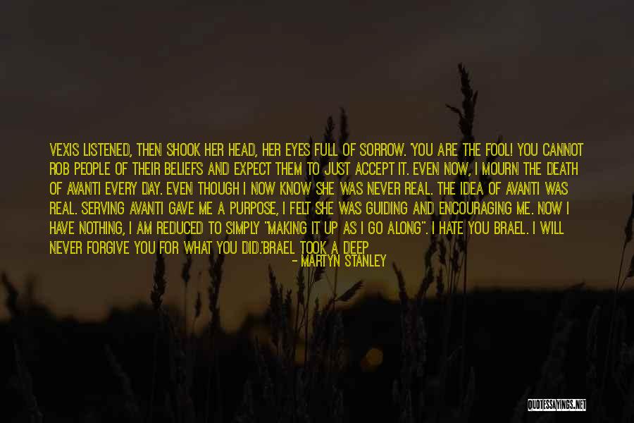 Never Know What To Expect Quotes By Martyn Stanley Never Know What To Expect Quotes By Martyn Stanley
