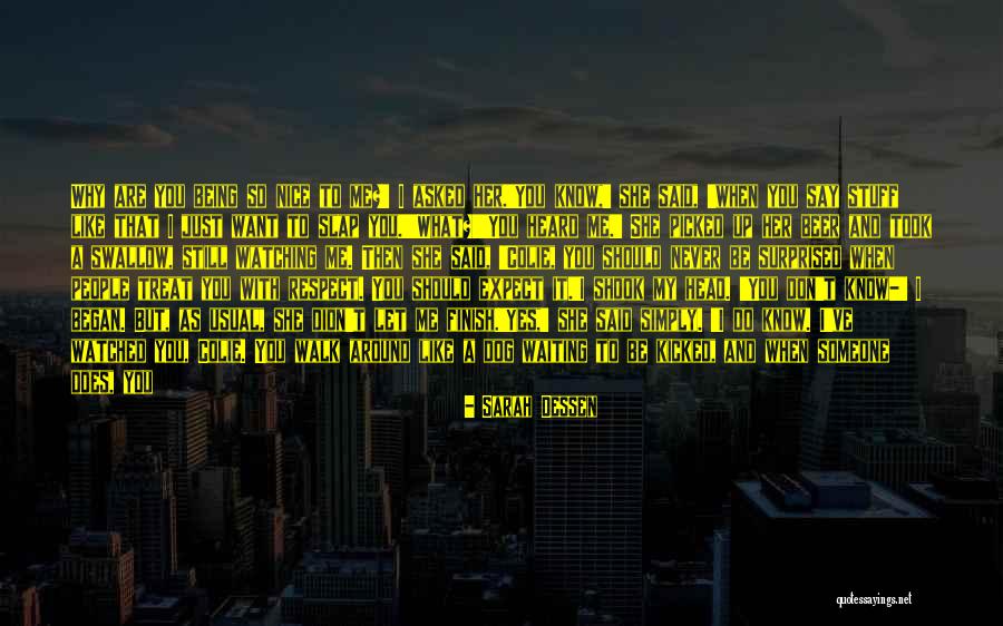Never Know What To Expect Quotes By Sarah Dessen Never Know What To Expect Quotes By Sarah Dessen
