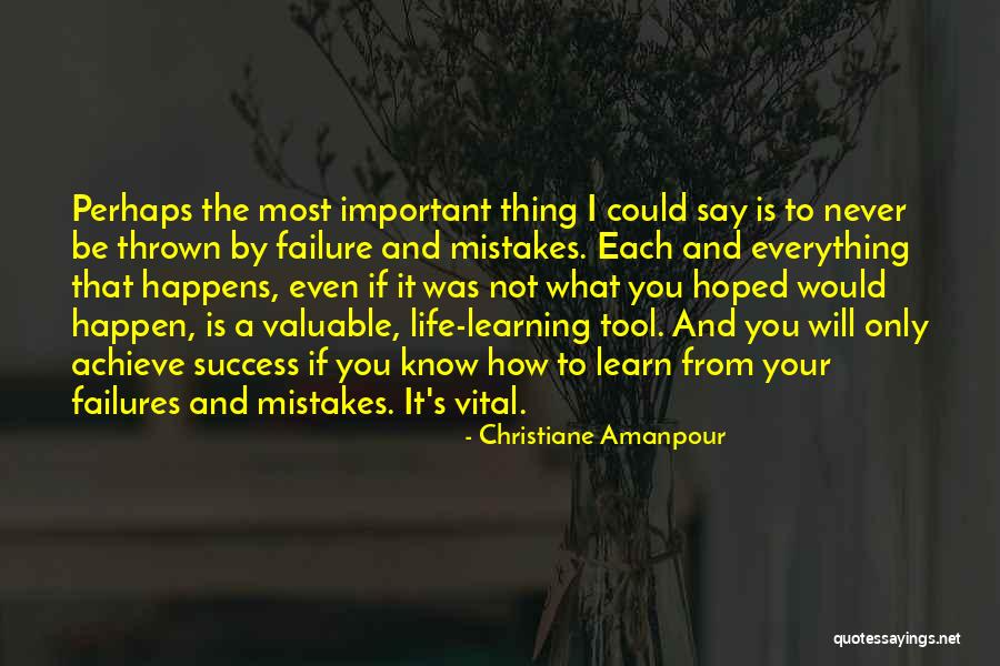 Never Know What Will Happen Quotes By Christiane Amanpour Never Know What Will Happen Quotes By Christiane Amanpour