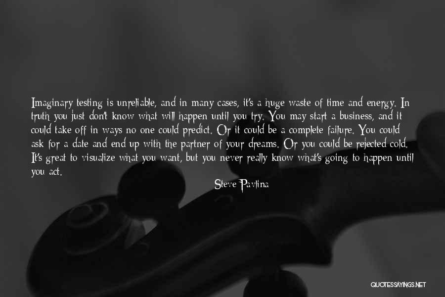 Never Know What Will Happen Quotes By Steve Pavlina Never Know What Will Happen Quotes By Steve Pavlina