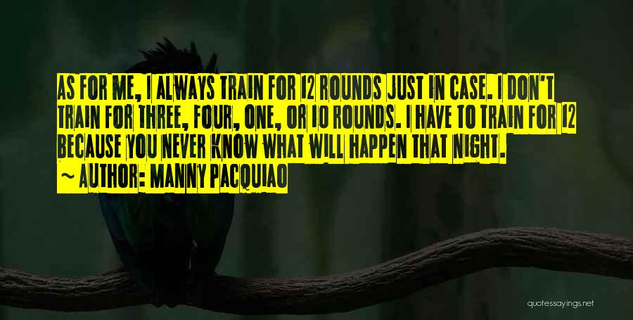 Never Know What You Have Quotes By Manny Pacquiao