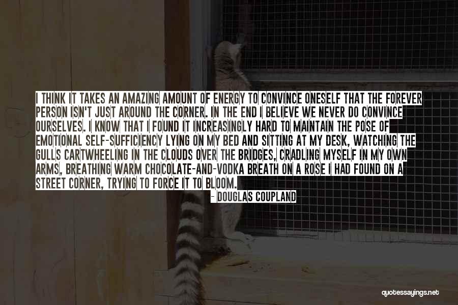 Never Know What's Around The Corner Quotes By Douglas Coupland Never Know What's Around The Corner Quotes By Douglas Coupland
