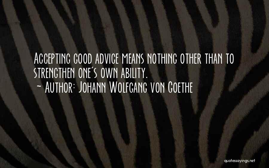 Never Know What's Gonna Happen Quotes By Johann Wolfgang Von Goethe