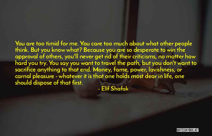 Never Know When Life Will End Quotes By Elif Shafak