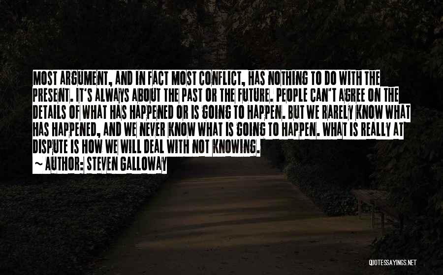 Never Knowing What Could Happen Quotes By Steven Galloway