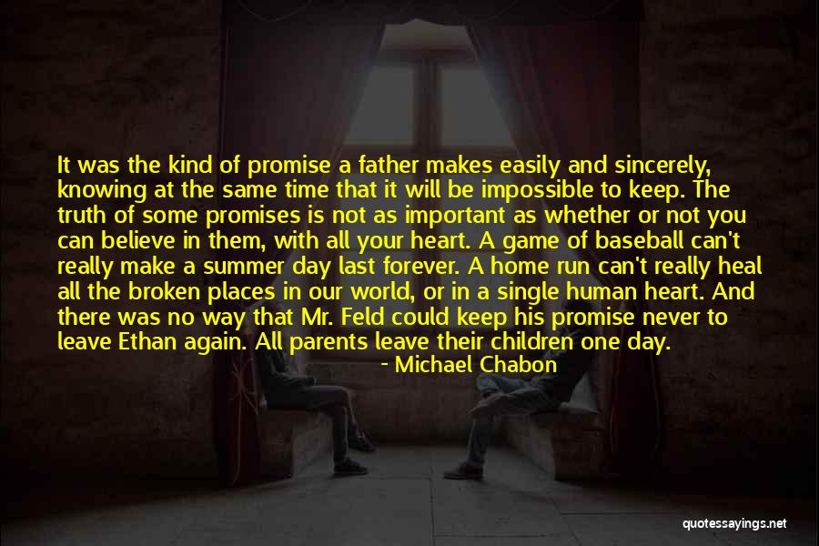 Never Knowing When Your Last Day Is Quotes By Michael Chabon Never Knowing When Your Last Day Is Quotes By Michael Chabon