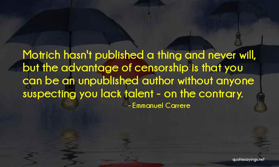 Never Lack Quotes By Emmanuel Carrere