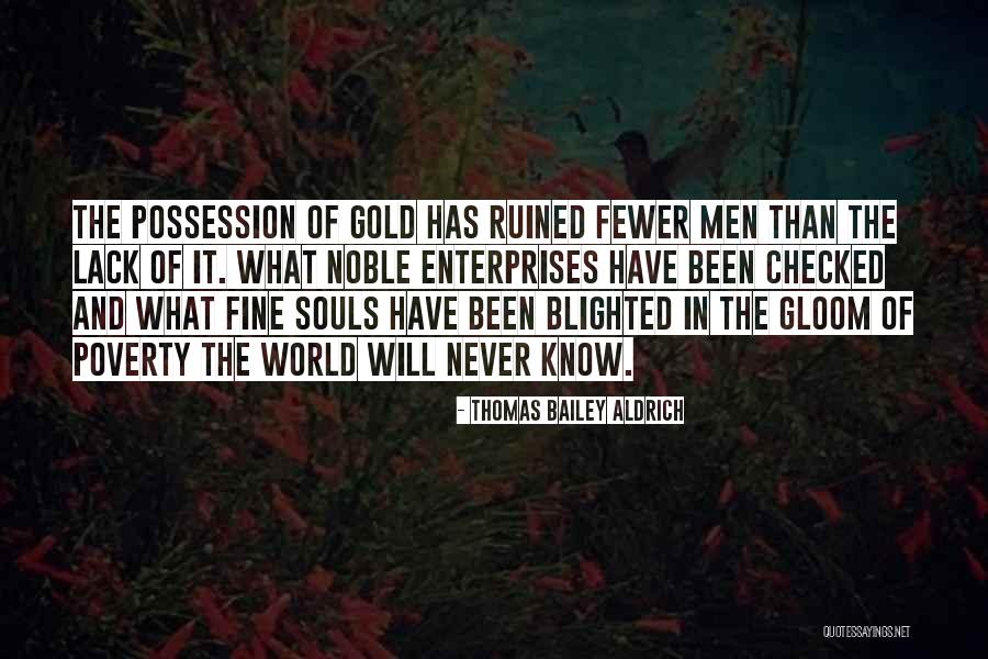 Never Lack Quotes By Thomas Bailey Aldrich Never Lack Quotes By Thomas Bailey Aldrich